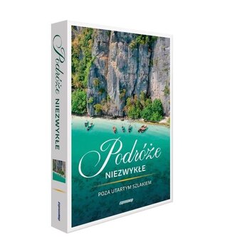 Podróże niezwykłe. Poza utartym szlakiem Podróże niezwykłe. Poza utartym szlakiem