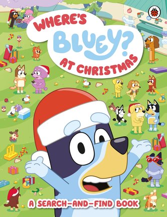 Bluey: Where's Bluey? At Christmas Bluey: Where's Bluey? At Christmas
