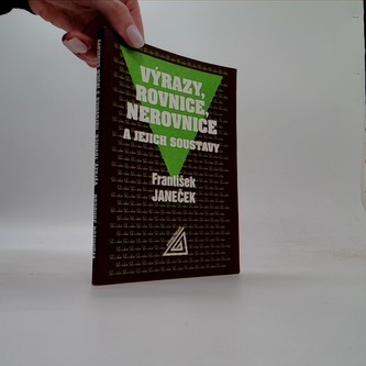 Výrazy, rovnice, nerovnice a jejich soustavy