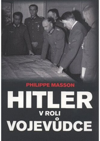 Hitler v roli vojevůdce