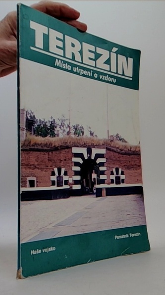 Terezín-místa utrpení a vzdoru