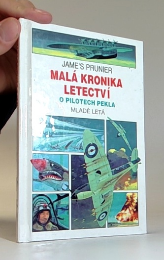 Malá kronika letectví O pilotech pekla