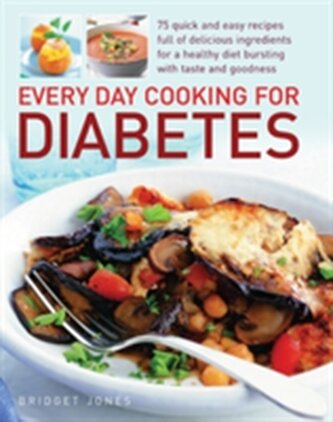 Every Day Cooking for Diabetes Every Day Cooking for Diabetes