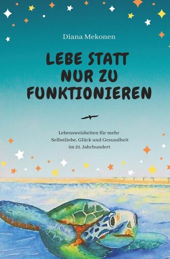 Lebe Statt Nur Zu Funktionieren