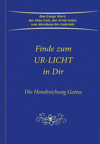 Finde zum UR-LICHT in Dir