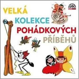 Velká kolekce pohádkových příběhů Velká kolekce pohádkových příběhů