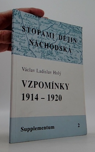 Vzpomínky 1914-1920: Stopami dějin Náchodska