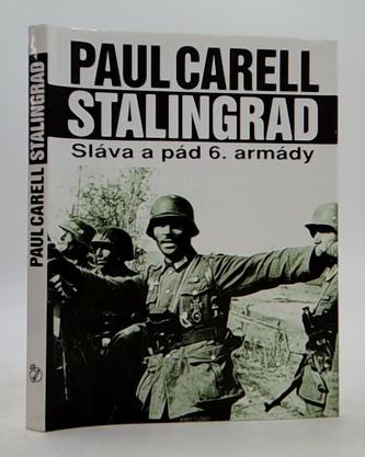 Stalingrad: sláva a pád 6. armády