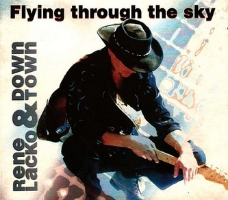 René Lacko & Down Town: Flying trough the sky