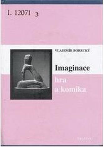 Imaginace, hra a komika