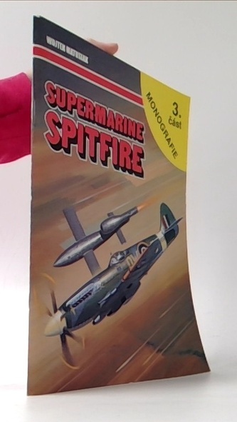 Supermarine Spitfire (3. část monografie)