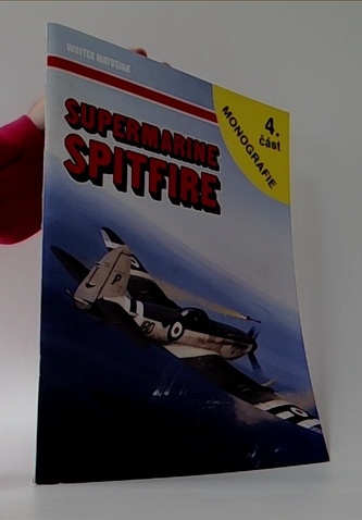 Supermarine Spitfire (4. část monografie)