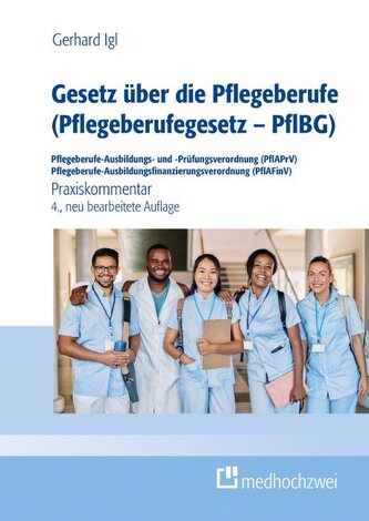 Gesetz über die Pflegeberufe (Pflegeberufegesetz - PflBG) Pflegeberufe-Ausbildungs- und -Prüfungsverordnung (PflAPrV) Pflegeberu