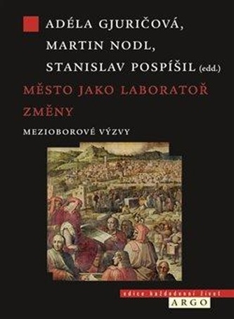 Město jako laboratoř změny : mezioborové výzvy (, 2024)