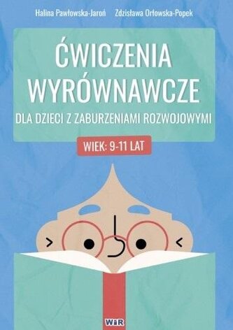 Ćwiczenia wyrównawcze dla dzieci... 9-11 lat Ćwiczenia wyrównawcze dla dzieci... 9-11 lat