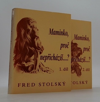 Maminko, proč nepřicházíš...? 1. a 2. díl (komplet)