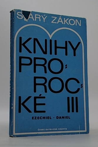 Starý Zákon: Knihy prorocké III.