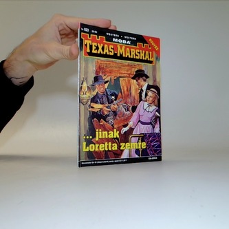 Texas-Marshal. ...jinak Loretta zemře
