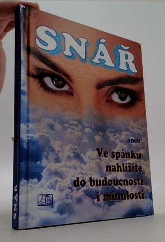 Snář aneb Ve spánku nahlížíte do budoucnosti i minulosti
