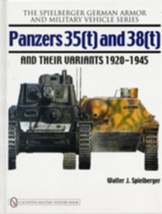 Panzers 35(t) and 38(t) and their Variants 1920-1945
