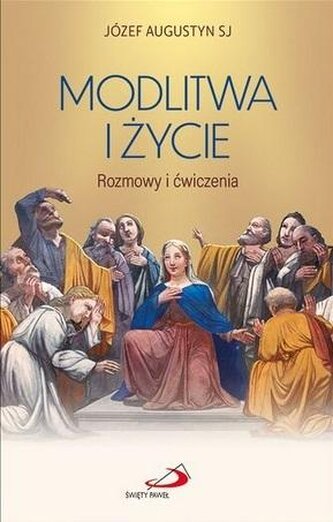 Modlitwa i życie Modlitwa i życie