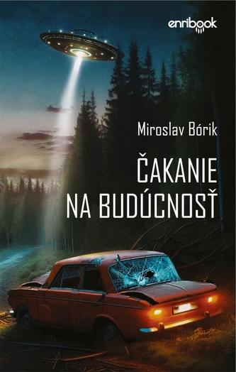Čakanie na budúcnosť Čakanie na budúcnosť