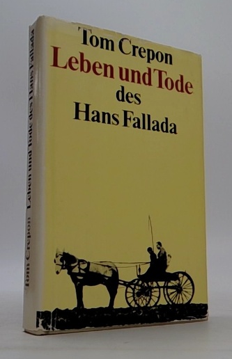 Leben und Tode des Hans Fallada