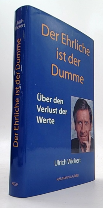 Der Eherliche ist der Dumme