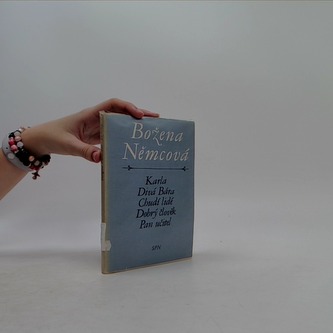 Karla, Divá Bára, Chudí lidé, Dobrý člověk, Pán učitel