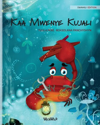 Kaa Mwenye Kujali  (Swahili Edition of "The Caring Crab")