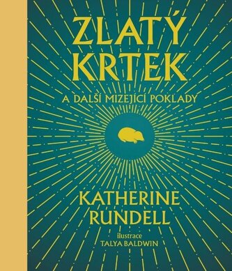 Zlatý krtek a další mizející poklady Zlatý krtek a další mizející poklady