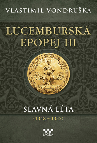 Lucemburská epopej III Lucemburská epopej III