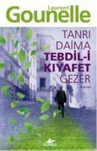 Tanri Daima Tedbil-i Kiyafet Gezer