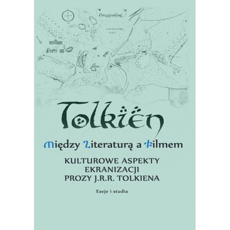 Tolkien. Między literaturą a filmem