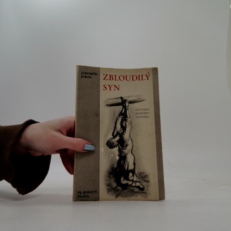 Zbloudilý syn historie jednoho člověka