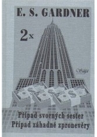 Případ svorných sester Případ záhadné zpronevěry