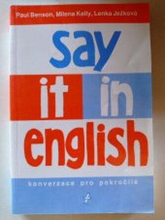 Say it in English: konverzace pro pokročilé