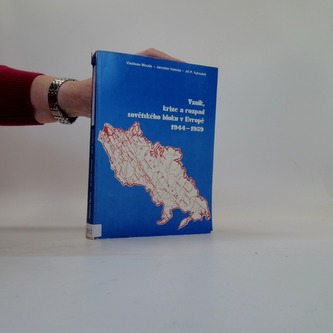 Vznik, krize a rospad sovětského bloku v Evropě 1944-1989