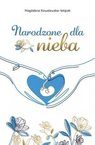 Narodzone dla nieba Narodzone dla nieba