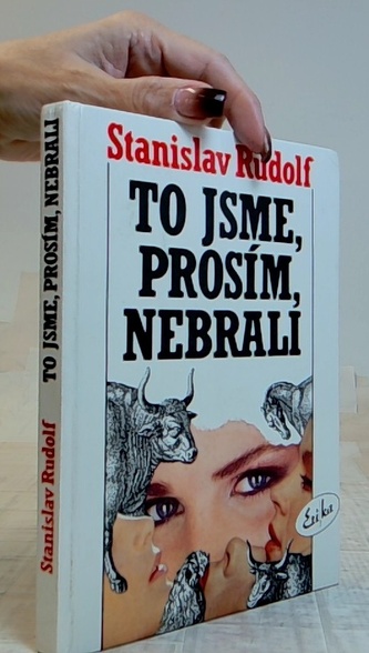 To jsme, prosím, nebrali