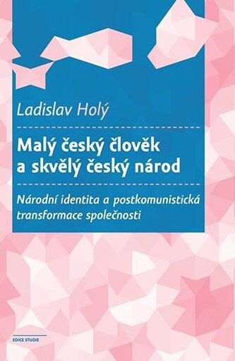 Malý český člověk a skvělý český národ Malý český člověk a skvělý český národ
