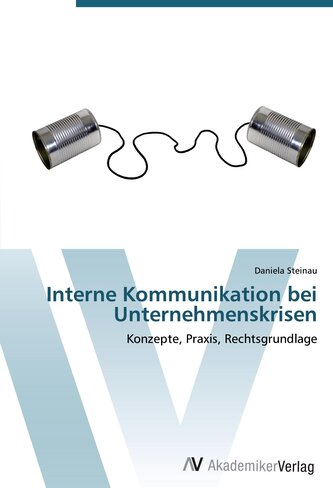 Interne Kommunikation bei Unternehmenskrisen