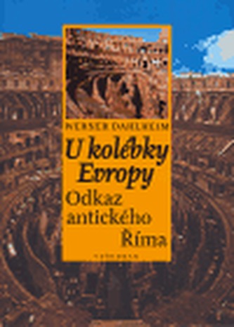 U kolébky Evropy