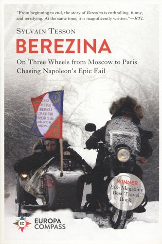 Berezina: From Moscow to Paris Following Napoleon's Epic Fail