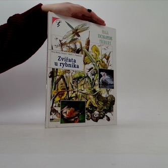 Malá encyklopedie přírody- Zvířata u rybníka
