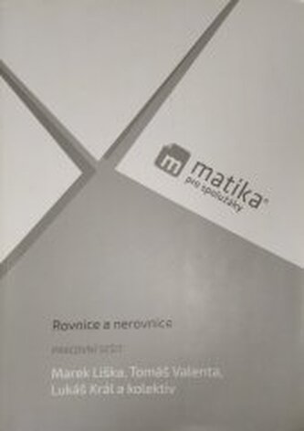 Matika pro spolužáky Rovnice a nerovnice - pracovní sešit