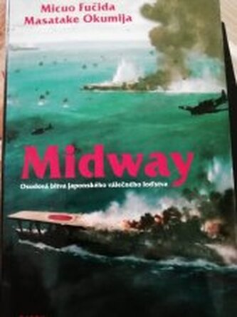 Midway osudová bitva japonského válečného loďstva
