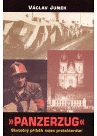 Panzerzug: skutečný příběh nejen protektorátní