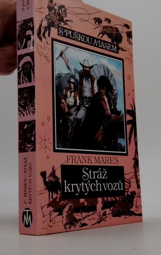 S puškou a lasem: Stráž krytých vozů