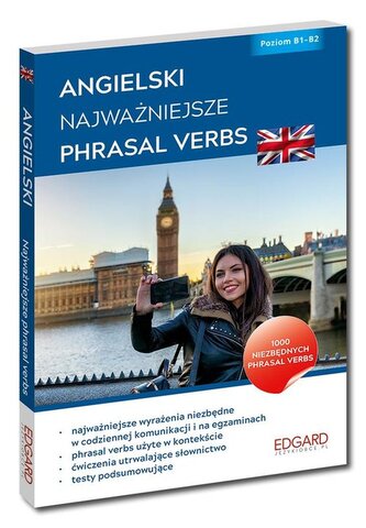 Angielski Najważniejsze Phrasal Verbs